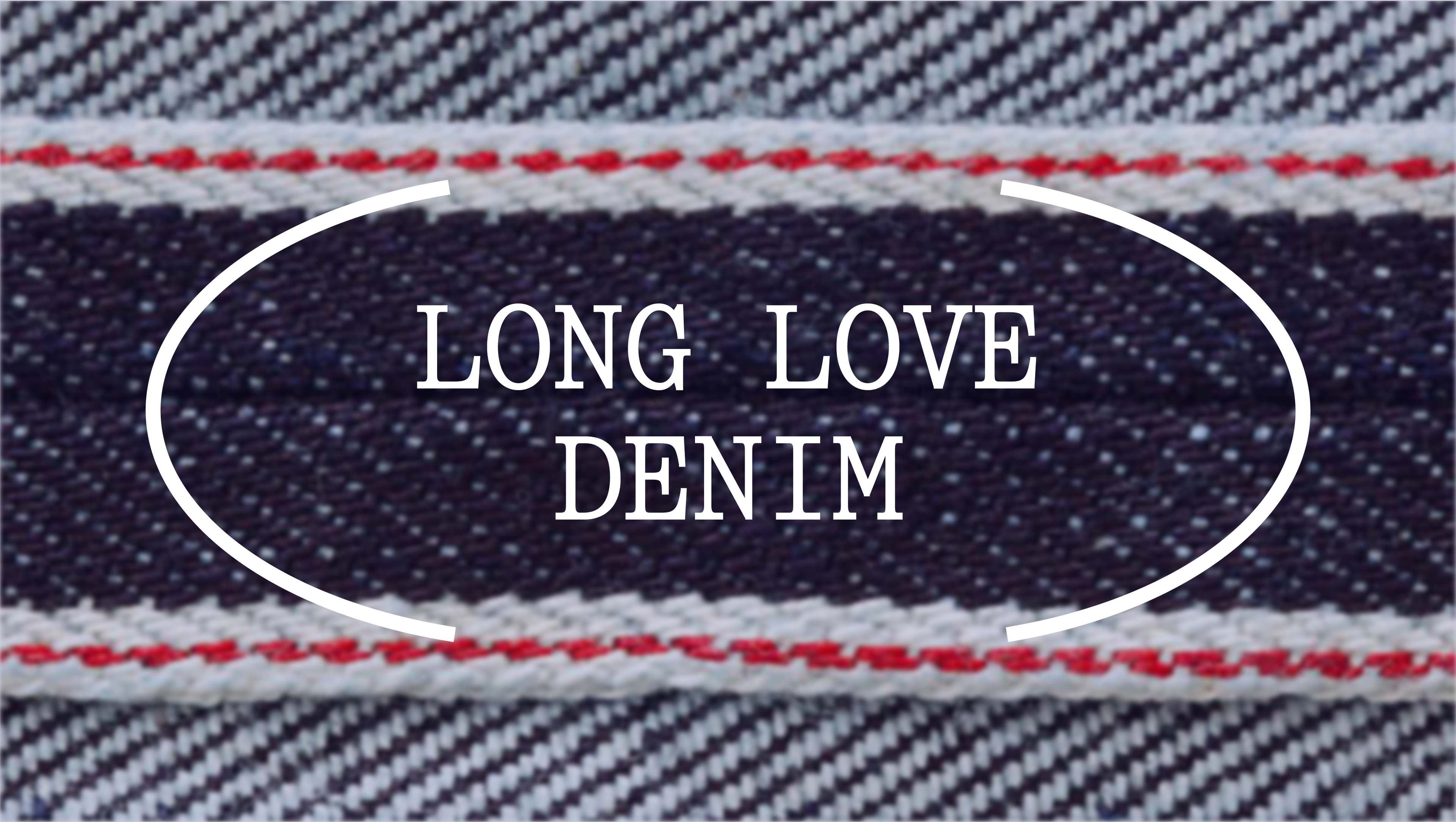 Long Love Denim