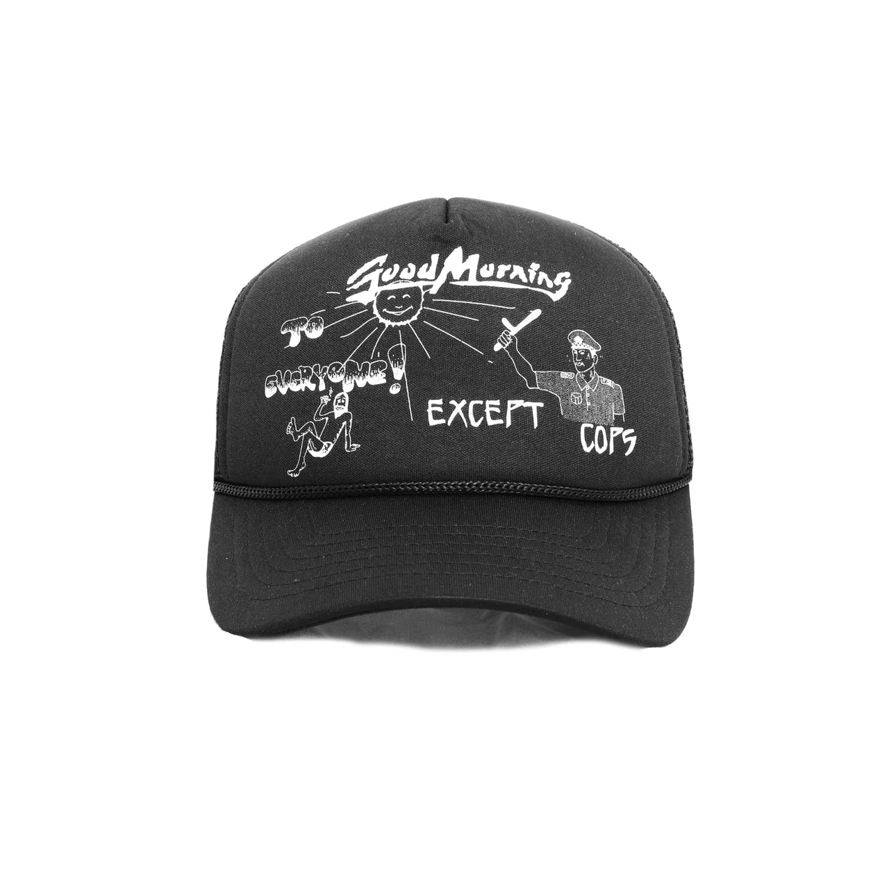 Good Morning Except Cops Trucker Cap Black