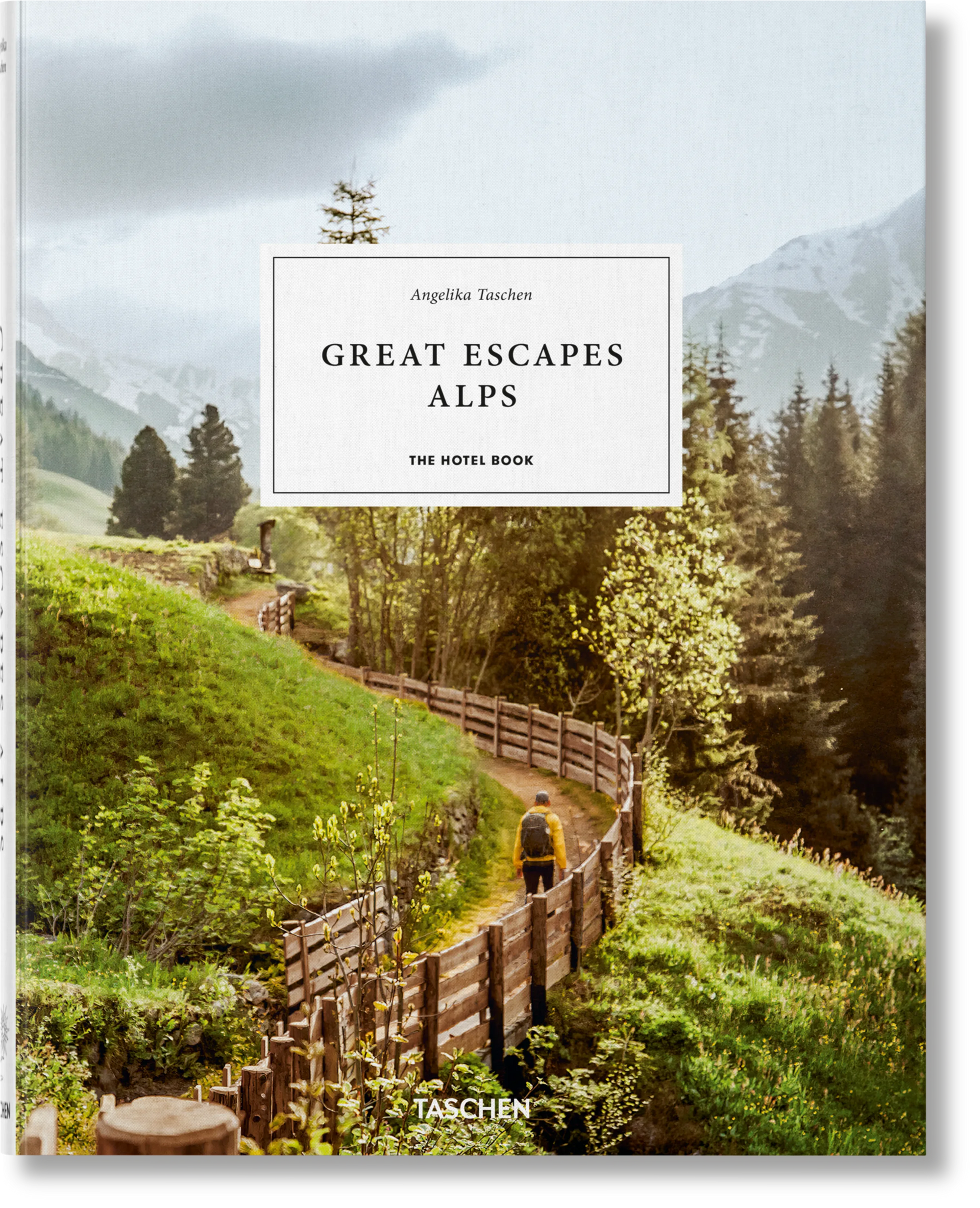 Great Escapes Alps. The Hotel Book